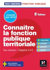 Pass'Concours - Connaitre La Fonction Publique Territoriale Cat. A Et B - Revision Et Entrainement