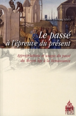 Bertrand.pt - Passé À L'Épreuve Du Présent Du Moyen-Âge À La Renaissance