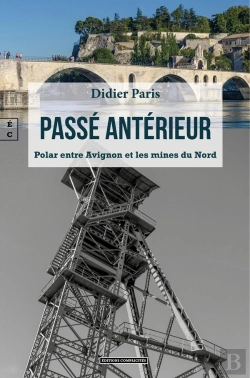 Bertrand.pt - Passé Antérieur : Polar Entre Avignon Et Les Mines Du Nord