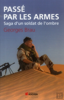Bertrand.pt - Passé Par Les Armes ; Saga D'Un Soldat De L'Ombre