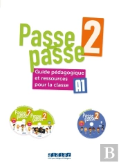Passe Passe 2 : Fle ; Guide Pédagogique ; Version Papier + Cd + Dvd