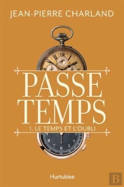 Bertrand.pt - Passe-Temps Tome 1 : Le Temps Et L'Oubli