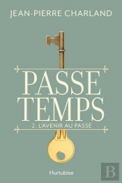 Passe-Temps Tome 2 : L'Avenir Au Passé