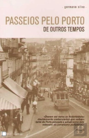 Passeios Pelo Porto de Outros Tempos