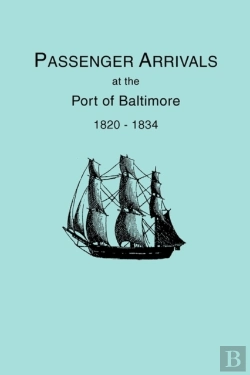 Bertrand.pt - Passenger Arrivals At The Port Of Baltimore 1820-1834