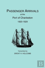 Passenger Arrivals At The Port Of Charleston, 1820-1829