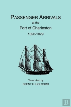 Bertrand.pt - Passenger Arrivals At The Port Of Charleston, 1820-1829