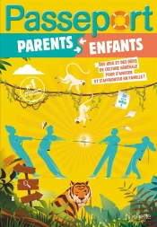 Passeport : Parents Et Enfants ; Jeux Et Défis En Famille