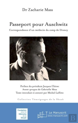 Bertrand.pt - Passeport Pour Auschwitz ; Correspondance D'Un Médecin Du Camp De Drancy