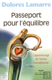 Passeport Pour L'Equilibre - L'Apprentissage De L'Amour Inconditionnel