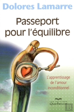 Bertrand.pt - Passeport Pour L'Equilibre - L'Apprentissage De L'Amour Inconditionnel