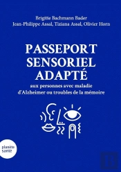 Passeport Sensoriel Adapté Aux Personnes Avec Une Maladie D'Alzheimer Ou Des Troubles De La Mémoire