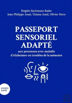 Bertrand.pt - Passeport Sensoriel Adapté Aux Personnes Avec Une Maladie D'Alzheimer Ou Des Troubles De La Mémoire