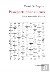 Passeports Pour Ailleurs. Poesie Memorielle Wu-Sun