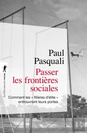 Passer Les Frontières Sociales : Comment Les Filières D'Élite Entrouvrent Leurs Portes