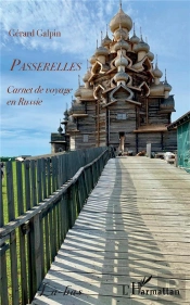Passerelles ; Carnet De Voyage En Russie