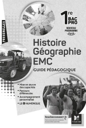 Passerelles : Histoire-Géographie, Emc ; 1re Bac Pro ; Guide Pédagogique