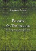 Passes Or, The Beauties Of Transportation