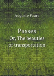 Passes Or, The Beauties Of Transportation
