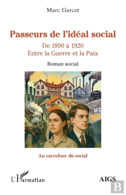 Bertrand.pt - Passeurs De L'Idéal Social : De 1890 À 1920 Entre La Guerre Et La Paix