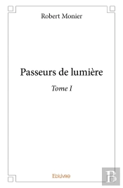 Passeurs De Lumière - Tome 1