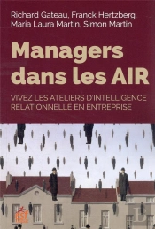 Passez Au Codeveloppement - La Methode Des Ateliers D'Intelligence Relationnelle
