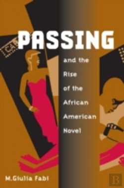 Bertrand.pt - Passing And The Rise Of The African American Novel
