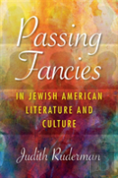 Passing Fancies In Jewish American Literature And Culture