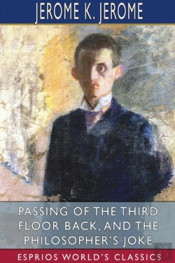 Bertrand.pt - Passing Of The Third Floor Back, And The Philosopher'S Joke (Esprios Classics)