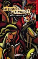 Passio D'Alexandra, La
