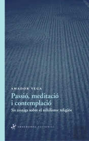 Passió, Meditació I Contemplació