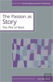 Passion As Story The