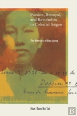Bertrand.pt - Passion, Betrayal, And Revolution In Colonial Saigon