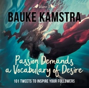Passion Demands A Vocabulary Of Desire