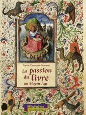 Passion Du Livre Au Moyen-Âge