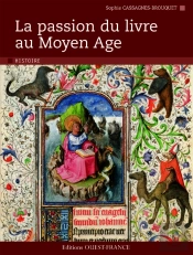 Passion Du Livre Au Moyen-Age.