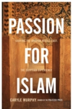 Bertrand.pt - Passion For Islam: Shaping The Modern Mi