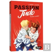 Passion Judo Tome 1 : Premier Combat