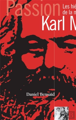 Bertrand.pt - Passion Karl Marx ; Les Hiéroglyphes De La Modernité