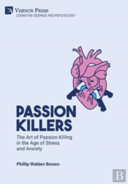 Bertrand.pt - Passion Killers: The Art Of Passion Killing In The Age Of Stress And Anxiety