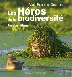 Bertrand.pt - Passion Nature ; Les Héros De La Biodiversité