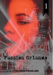 Passion Orlando - Tome 1
