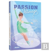 Passion Patinage Tome 1 : La Tunique Disparue