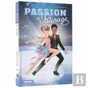 Passion Patinage Tome 3 : Danser En Couple !