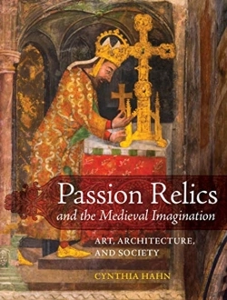 Bertrand.pt - Passion Relics And The Medieval Imagination