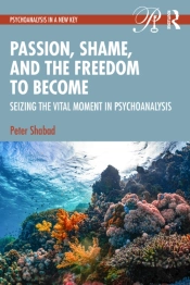 Passion, Shame, And The Freedom To Become