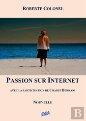 Passion Sur Internet (Avec La Participation De Charef Berkani)