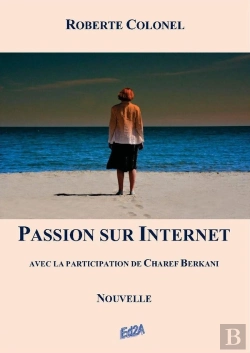 Bertrand.pt - Passion Sur Internet (Avec La Participation De Charef Berkani)