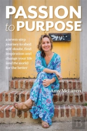 Passion To Purpose