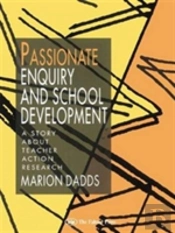 Passionate Enquiry And School Development